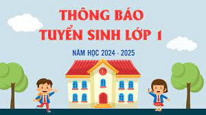 Thông báo Tuyển sinh lớp 1 năm học 2024-2025